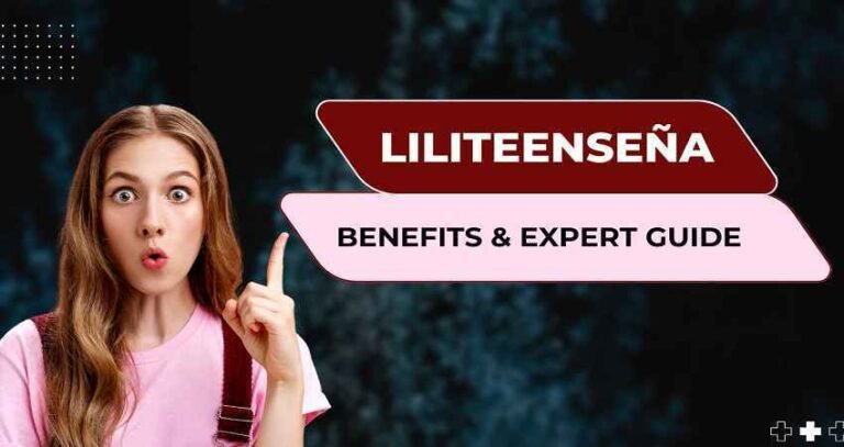 Liliteenseña benefits and expert guide showing clear explanation and modern visual design